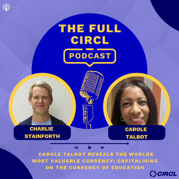 Ep.3 -  Carole Talbot reveals the world's most valuable currency. Capitalising on the Currency of Education. artwork