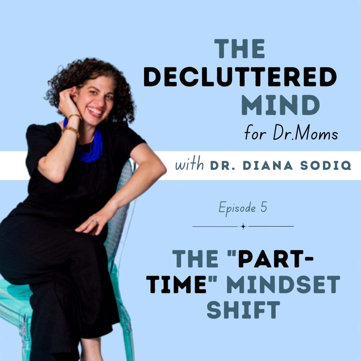 The "Part-Time" Mindset Shift episode artwork