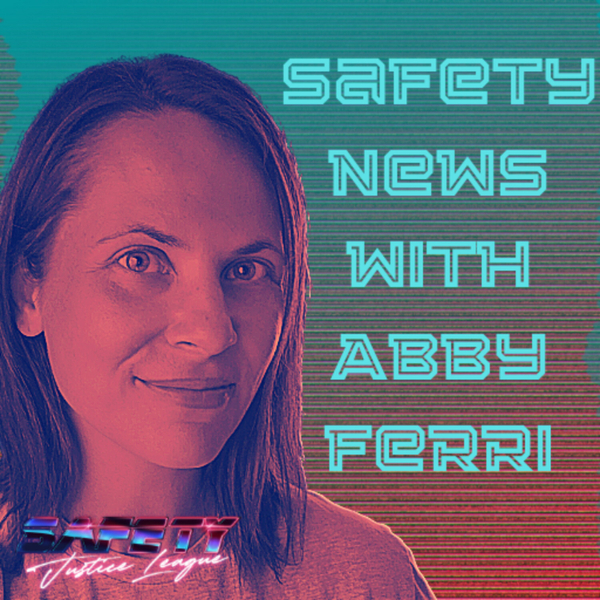 SJL Sh0rts: Safety News w/Abby Ferri - August 3, 2020 artwork