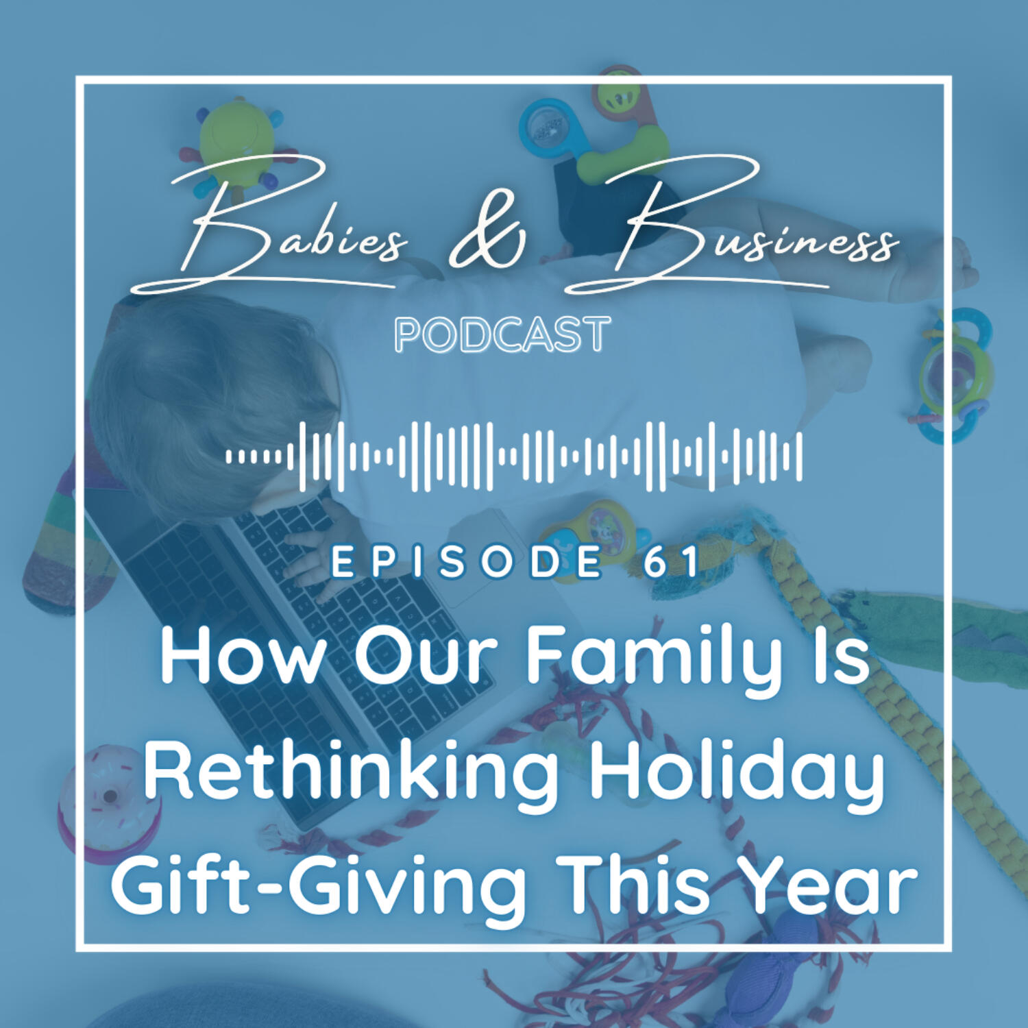 Babies & Business Podcast