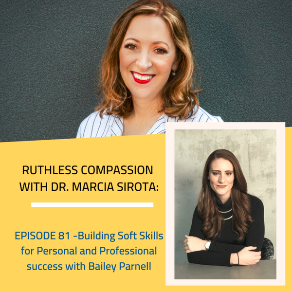 81 - Bailey Parnell: Building Soft Skills for Personal and Professional Success  artwork