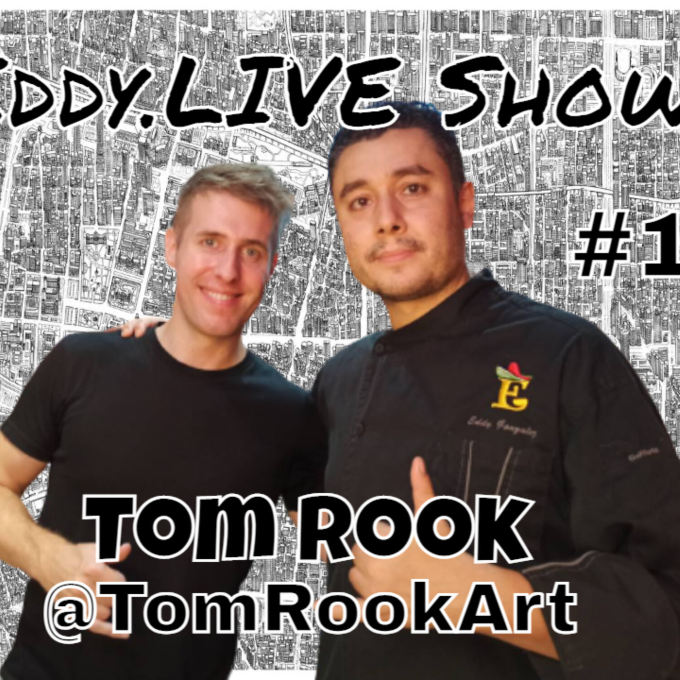 Eddy.LIVE Show ep. 108, Tom Rook, Artist - Eddy LIVE Podcast (ELP ...