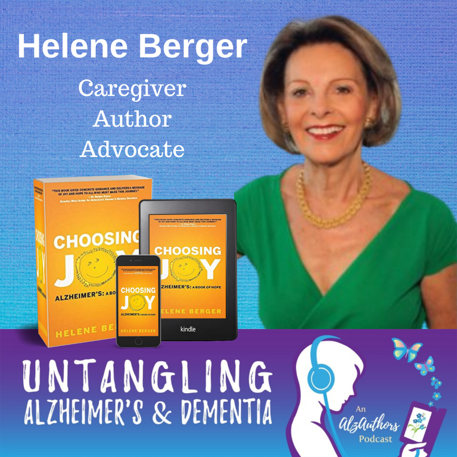 Helene Berger Untangles Choosing Joy in the Dementia Journey
