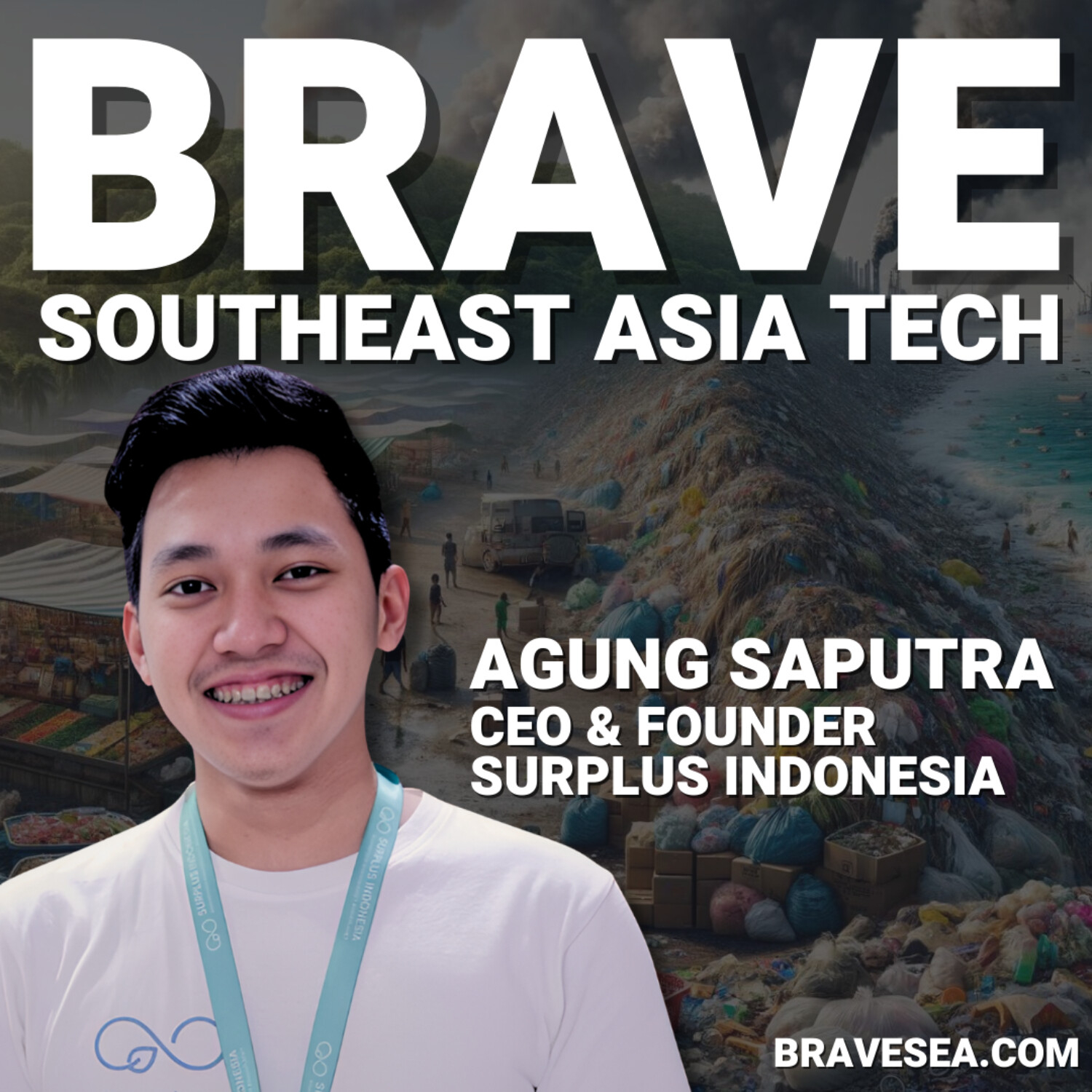 cover of episode Agung Saputra: Indonesia Pollution Crisis, 48 Million Tons of Food Waste (170kg Per Capita) & Surplus Marketplace App - E432