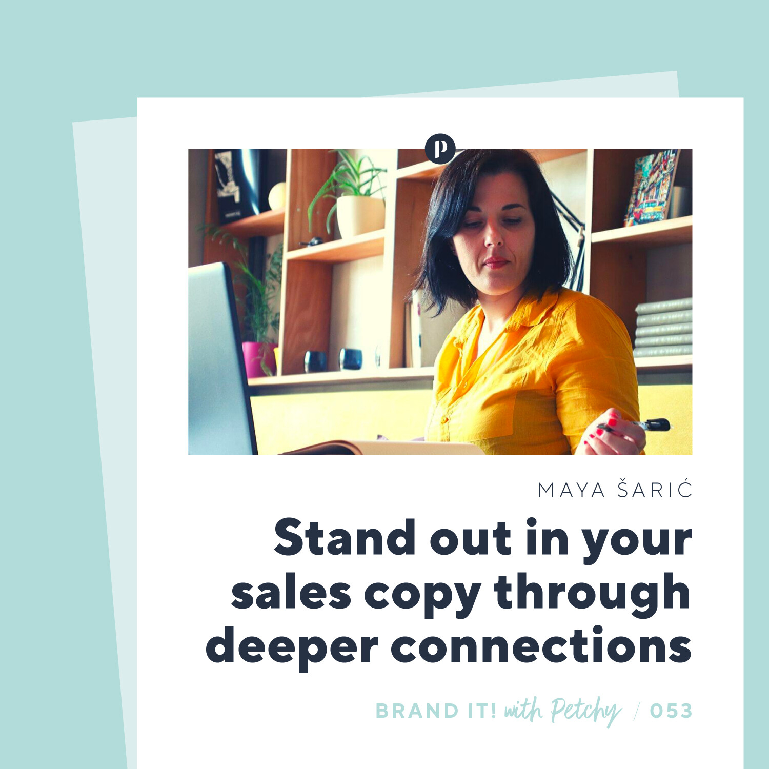 Stand out in your  sales copy through deeper connections w/ Maya Šarić