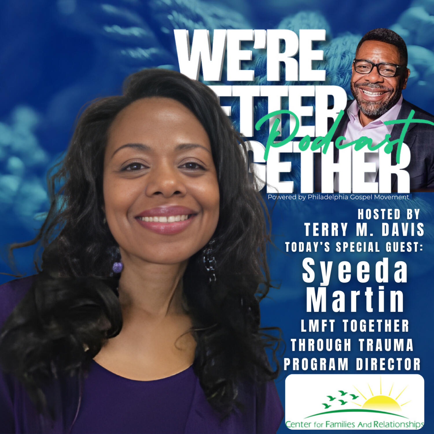 Episode 32 - Special Guest - Syeeda Martin - Founder of Progress Rose / We're Better Together Podcast w/ Host Terry M. Davis episode artwork