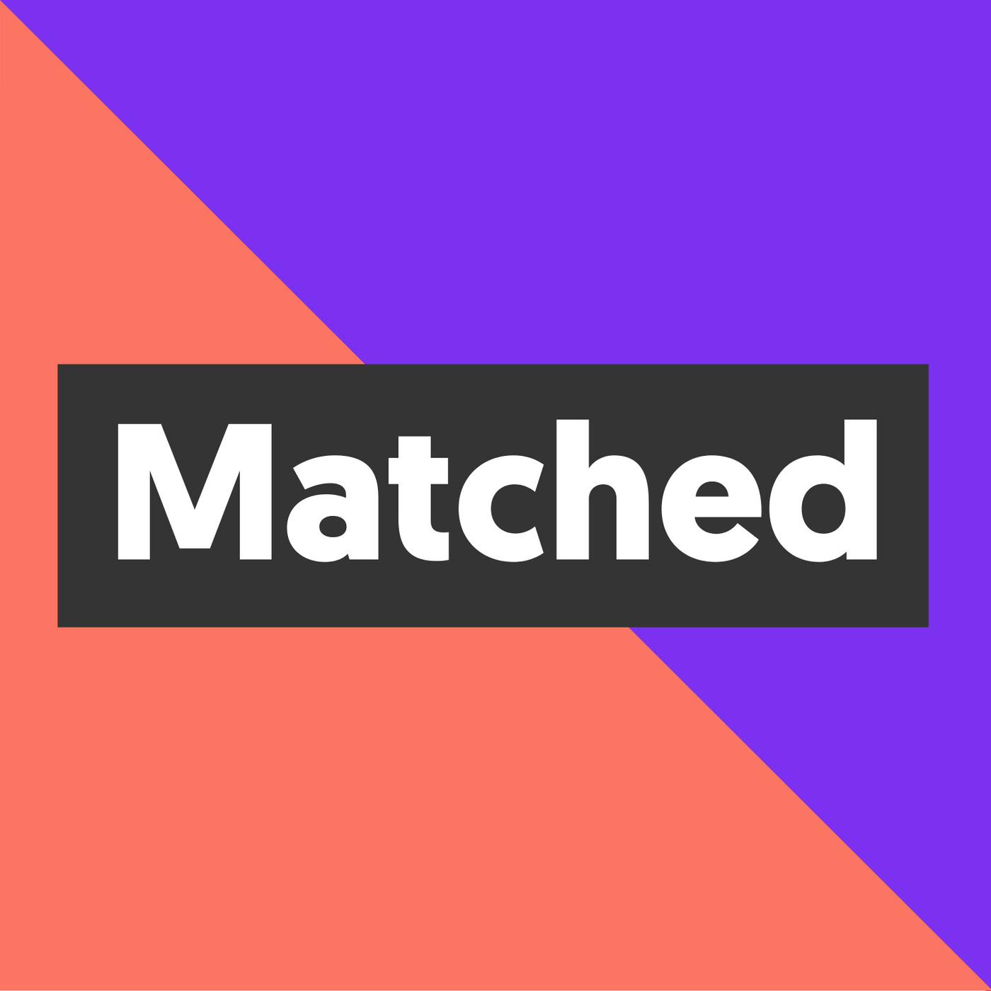 Matched Podcast co