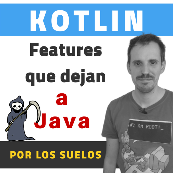 KOTLIN: Features que dejan a JAVA por los SUELOS 😱 | EP 014 artwork