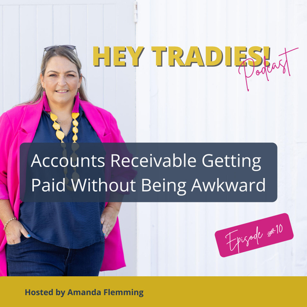 #10 - Accounts Receivable - Getting Paid Without Being Awkward artwork