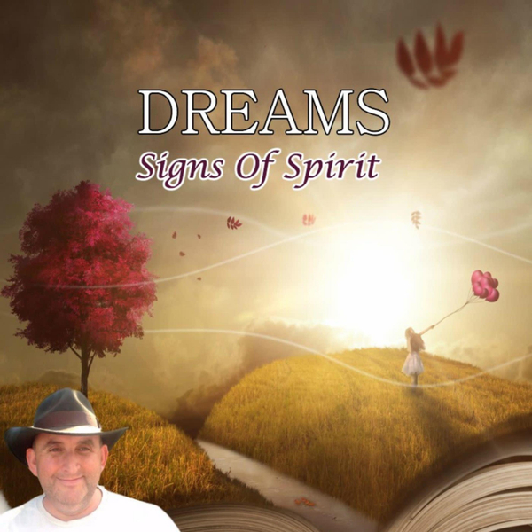 Signs Of Spirit - Dreams Part 1 - 2:4:18, 21.50 artwork
