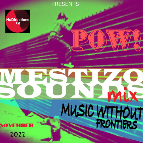 POW - Mestizo Sounds November 2022 Mix artwork
