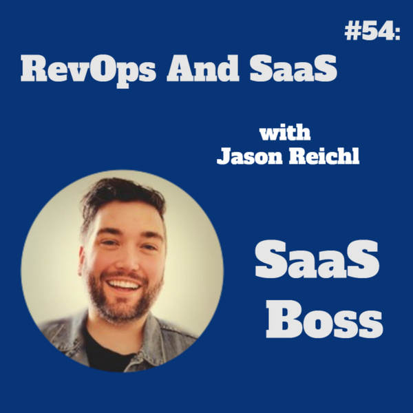 RevOps And SaaS, with Jason Reichl artwork