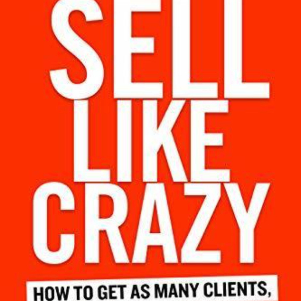 Unleashing Sales Mastery: Strategies from 'Sell Like Crazy' by Sabri Suby artwork