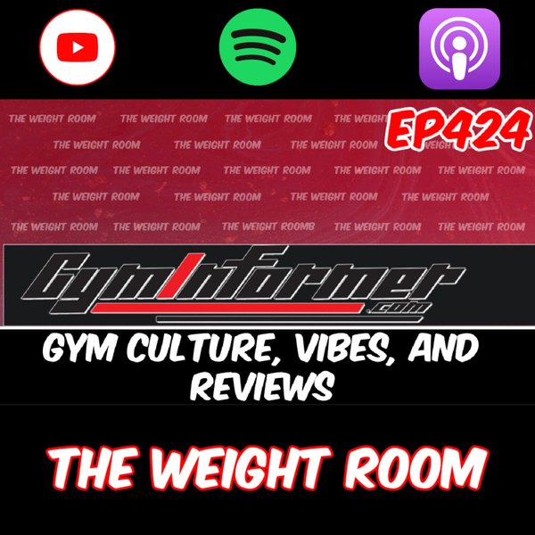 EP424: Rating The Top Gyms in the Country with Gym Informer, Chris Gilbert artwork