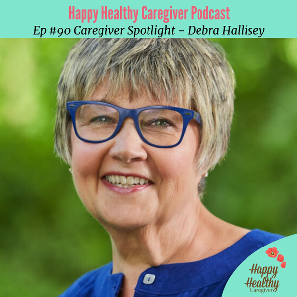 Caregiving During COVID - Deb Hallisey Caregiver Spotlight artwork