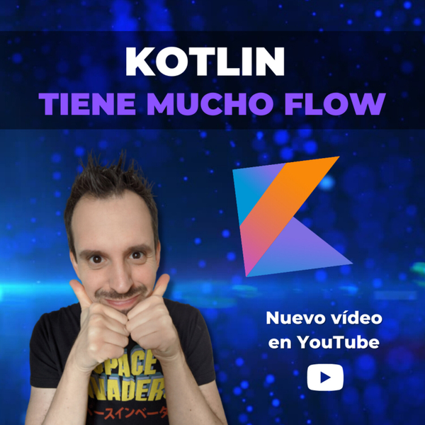 Repaso completo a los Flows en Kotlin ✌ | EP 116 artwork