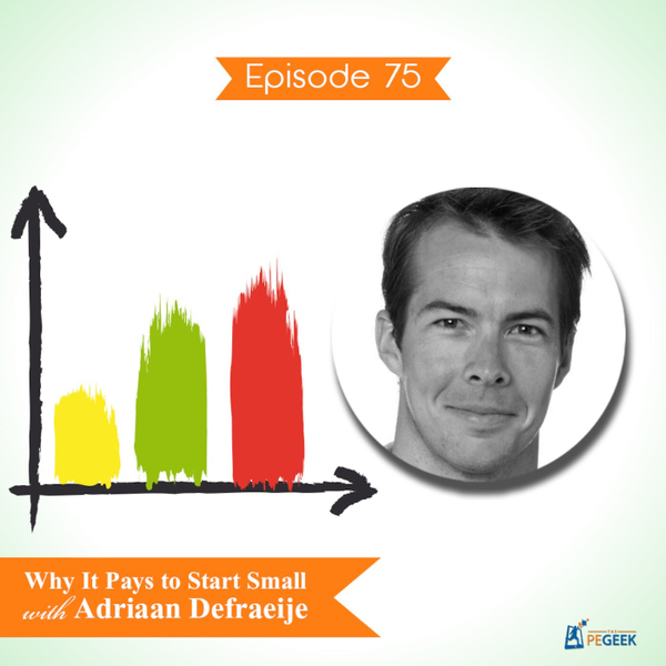 Episode 75 - Why It Pays to Start Small with Adriaan Defraeije artwork