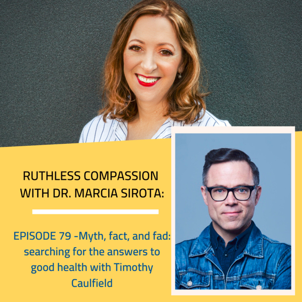 79 - Timothy Caulfield: Myth, Fact, and Fad: Searching for the Answers to Good Health artwork