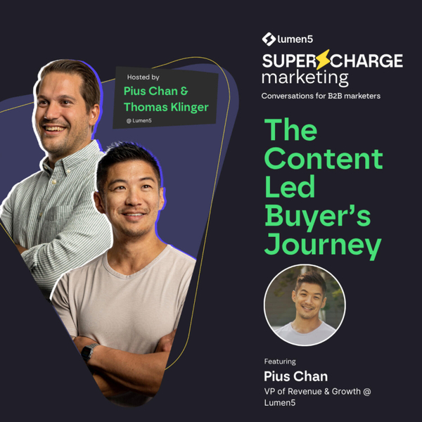 From Sales-Led to Content-Led: How the B2B Buyer's Journey Has Transformed with Pius Chan, VP of Revenue & Growth artwork