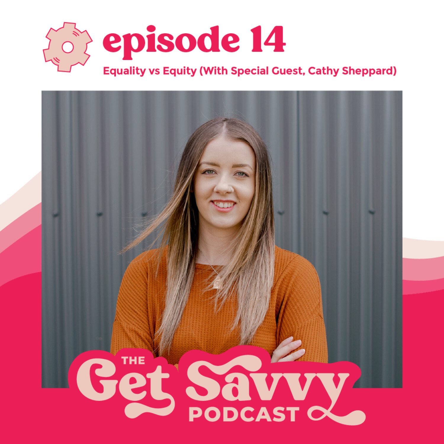 #14 - Equality vs Equity in The Workplace with Cathy Sheppard