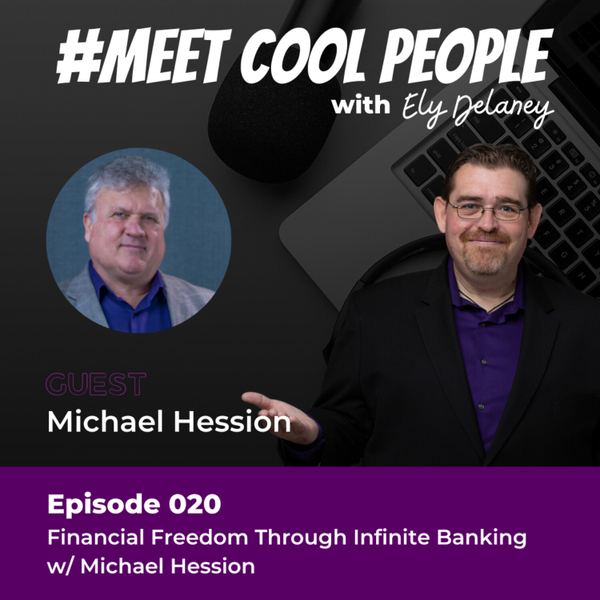 MCP020: Financial Freedom Through Infinite Banking w/ Michael Hession artwork