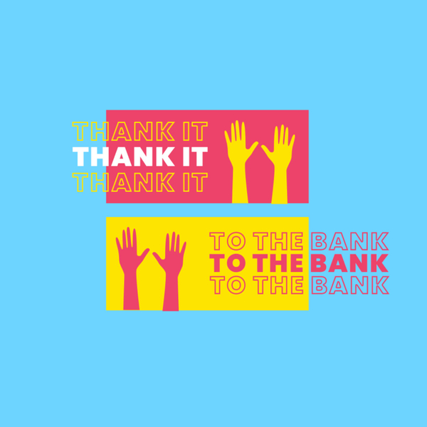 Gratitude and Gains // Thank It To The Bank artwork