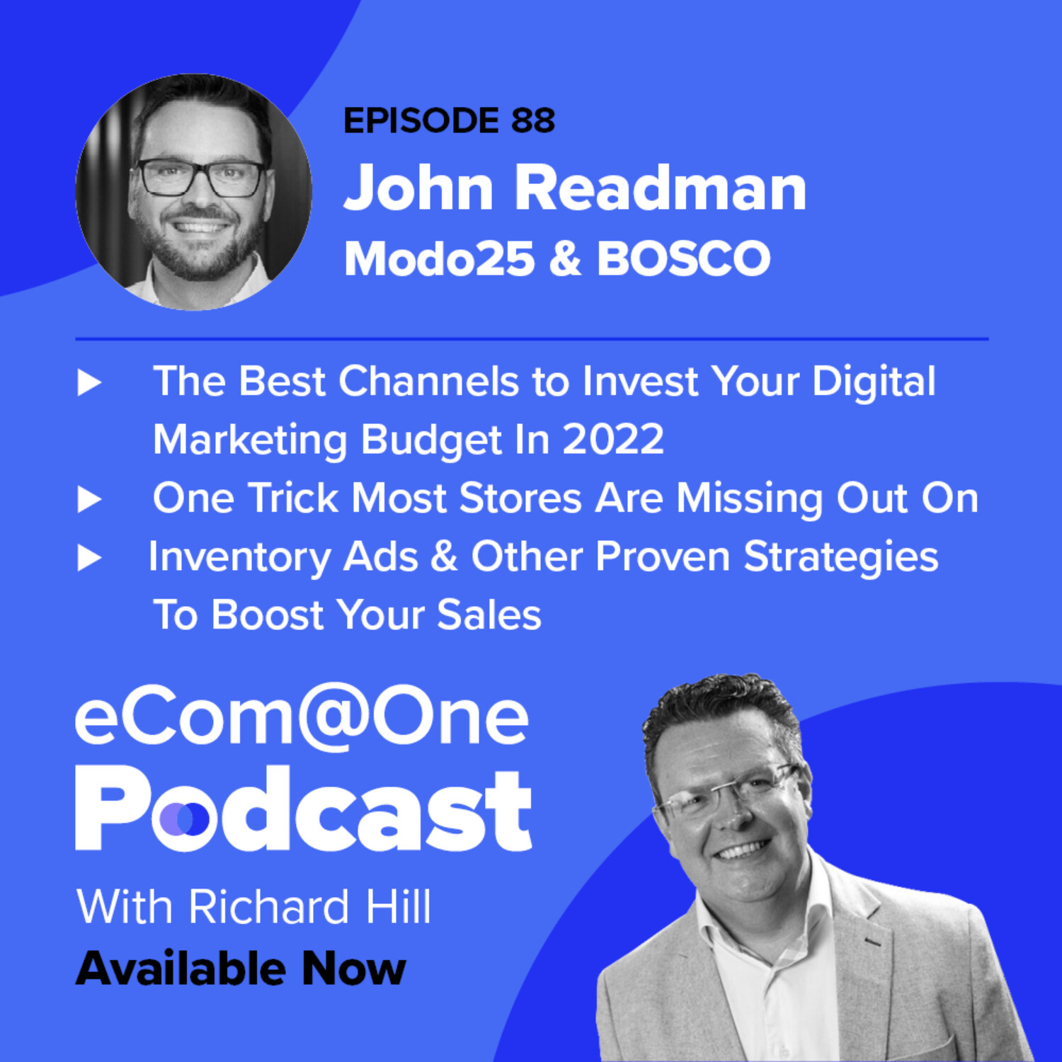 E88: John Readman - Where to Spend Your Digital Marketing Budget For The Best Results in 2022 episode artwork