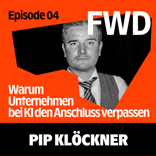 Mit Pip Klöckner – Warum Unternehmen bei KI den Anschluss verpassen artwork
