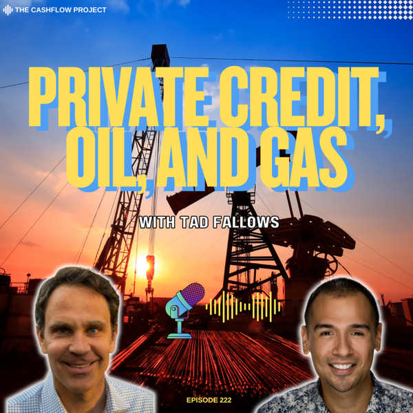 Private Credit, Oil, and Gas: Tad Fallows Shares Cash Flow Plays for Investors artwork