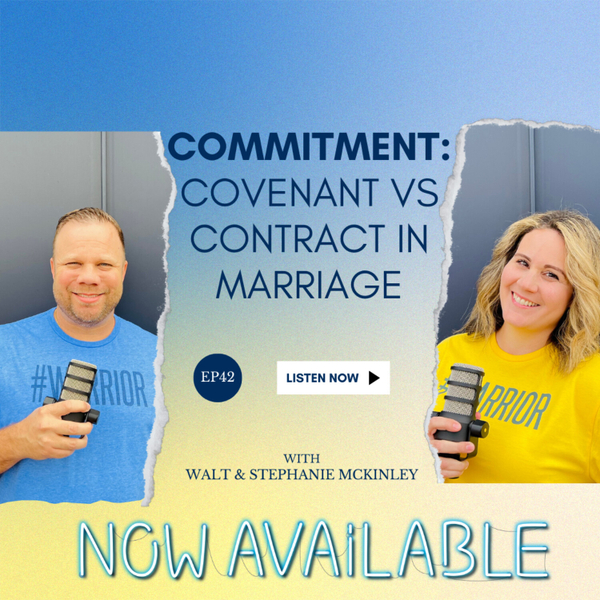 Commitment: Covenant vs Contract In Marriage artwork