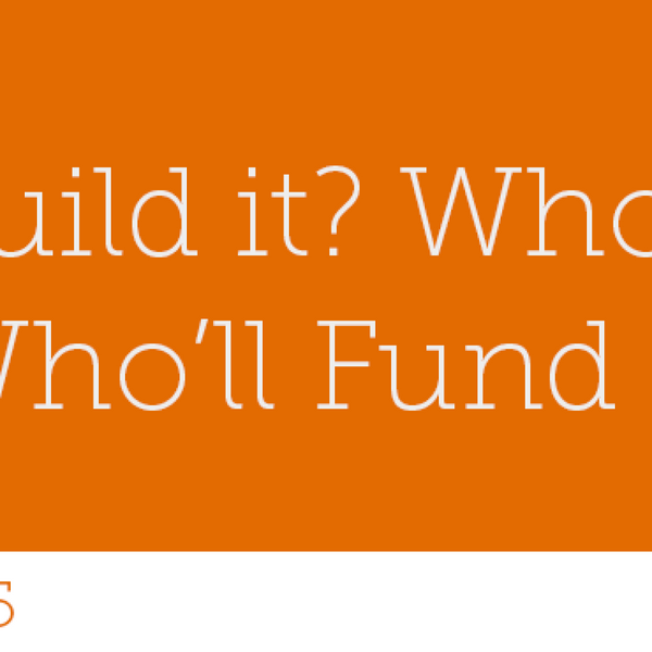 45 – Who’ll Build it? Who’ll Buy it? Who’ll Fund it?  artwork