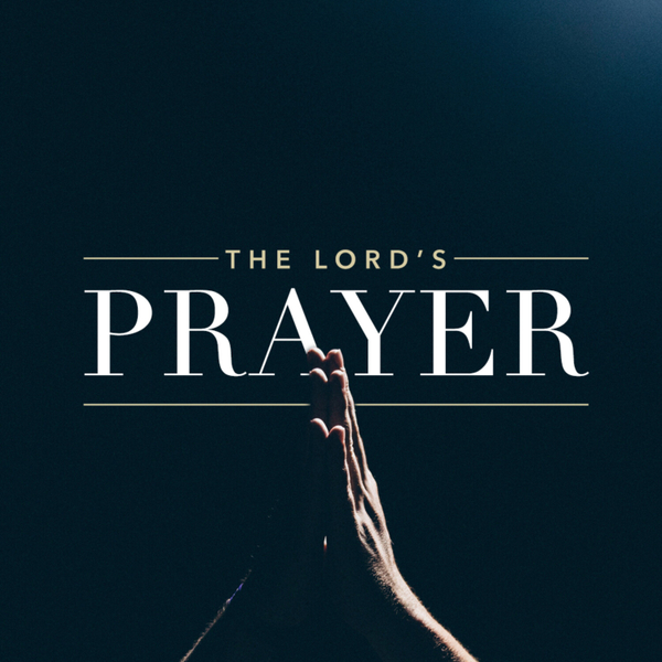 The Lord's Prayer - Week 3 artwork