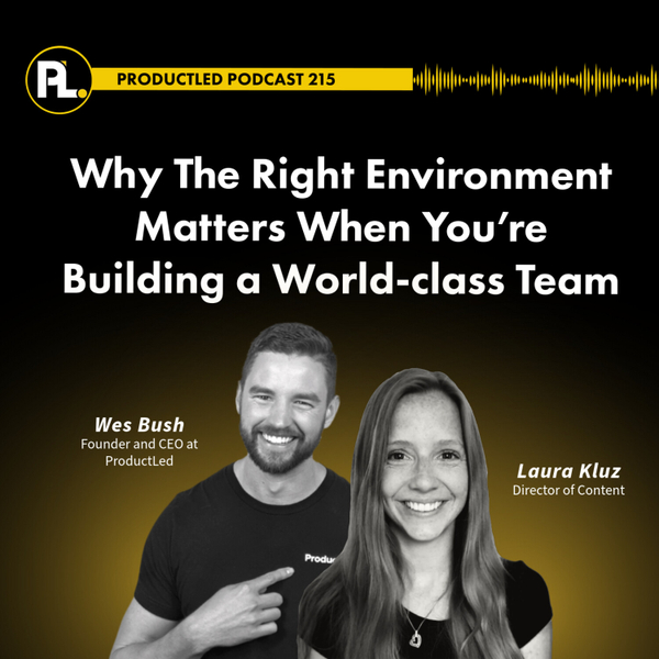 Why The Right Environment Matters When You’re Building a World-class Team artwork