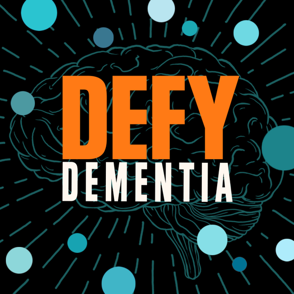 Defy Dementia – The podcast for anyone with a brain, by Baycrest artwork