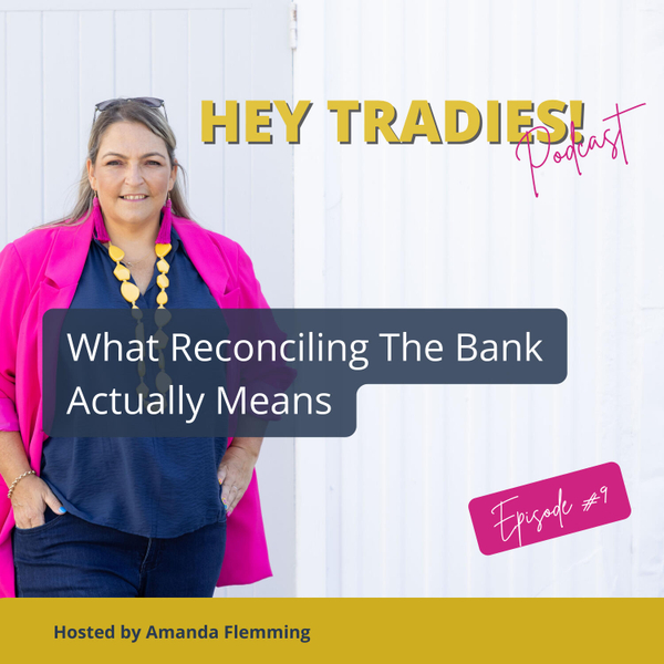 #09 - What ‘Reconciling the Bank’ Actually Means artwork