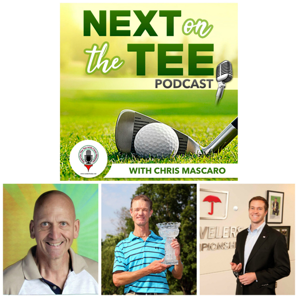 TNT Co-Host Bob Lazzari, 2012 Senior Players Champions Joe Daley, and Travelers Championship Tournament Director Nathan Grube Join Me on Next on the Tee Golf Podcast artwork
