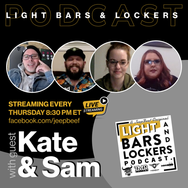 Interviewing Jeep World Feat. Kate and Sam | Light Bars & Lockers Podcast artwork
