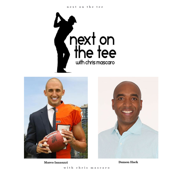 Former BC Lions WR Marco Iannuzi & The Golf Channel's Damon Hack Join Me... artwork