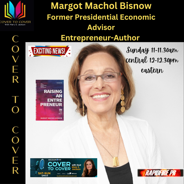 Margot Bisnow- Former Presidential Economic Advisor now Author on Entrepreneurship artwork