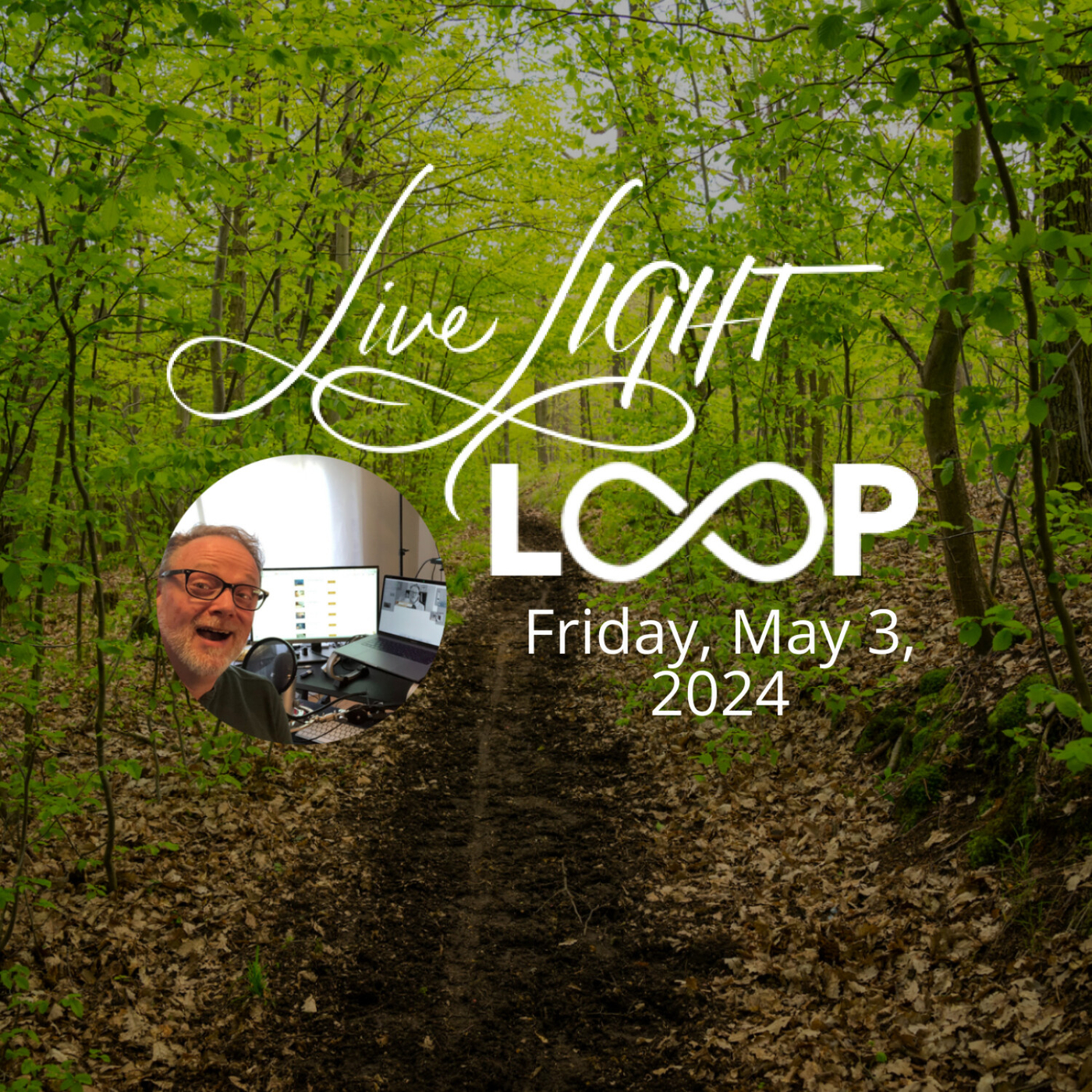 Live LIGHT LOOP for Friday, May 3, 2024