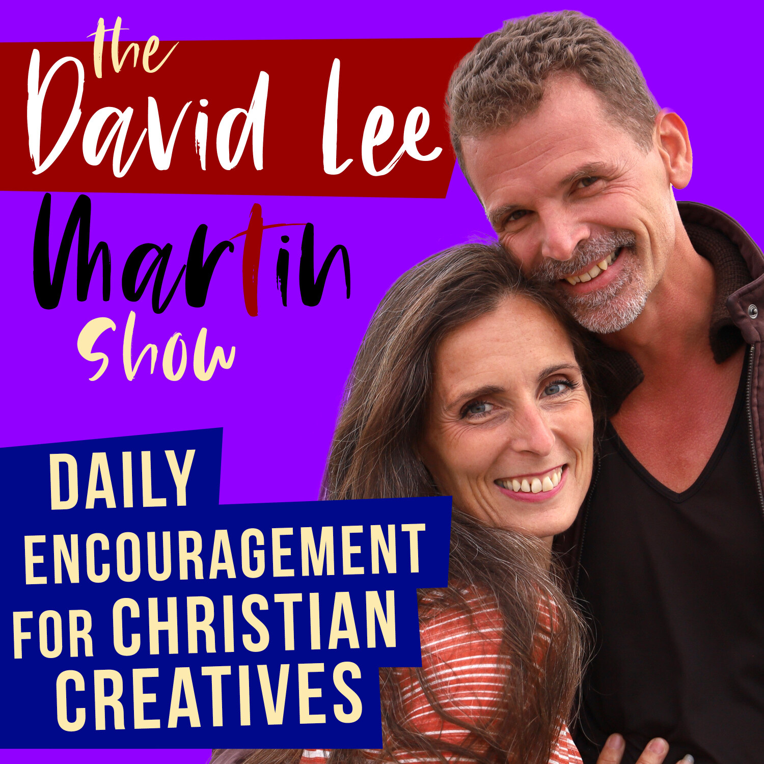 The David Lee Martin Show - Daily Encouragement For Christian Creatives