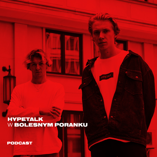 Bolesne Poranki w newonce.radio gość HYPETALK 28.06.2019 artwork