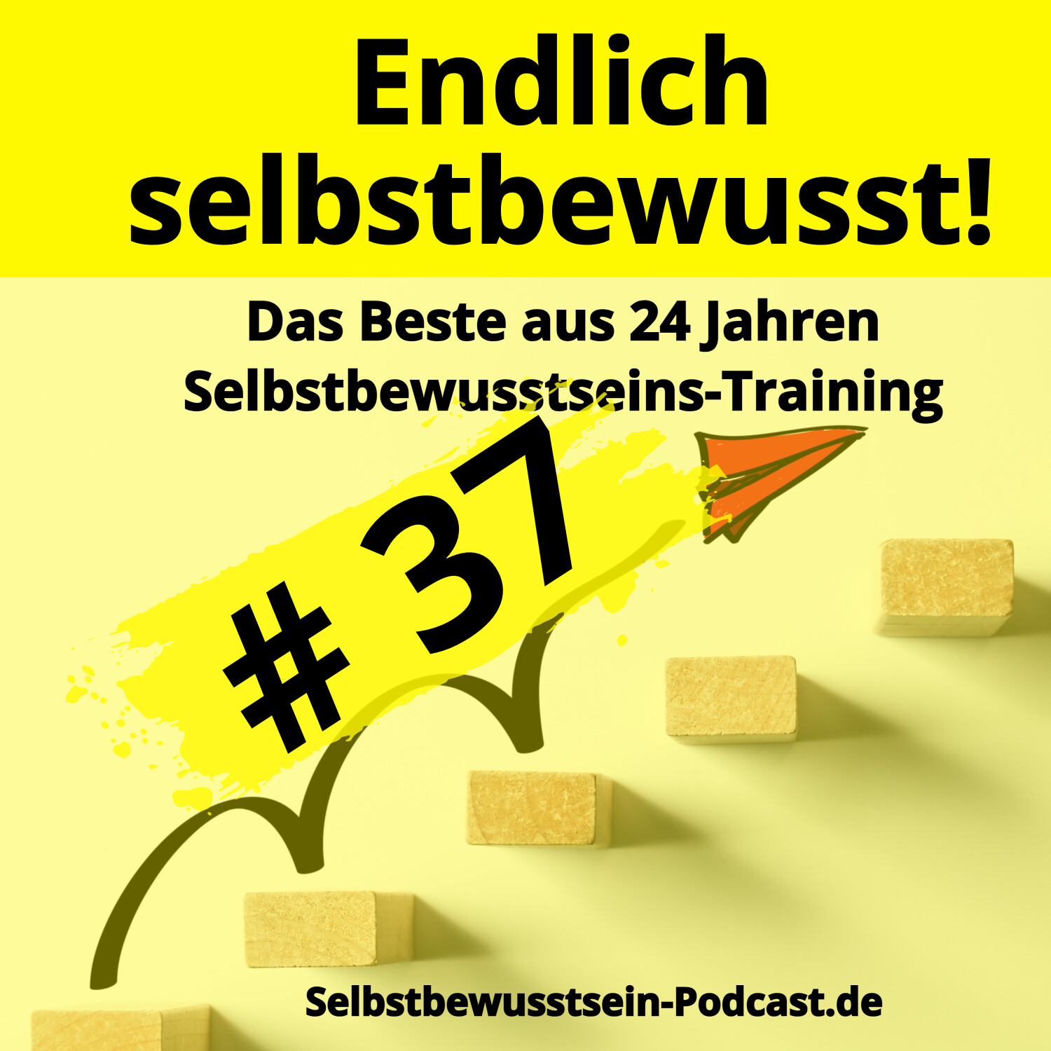 Selbstbewusstsein-Podcast.de für dein selbstbestimmtes, freies Leben