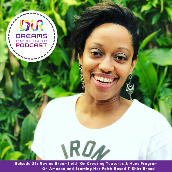 Rovina Broomfield-On Creating Textures & Hues Program On Amazon and Starting Her Faith-Based T-Shirt Brand artwork
