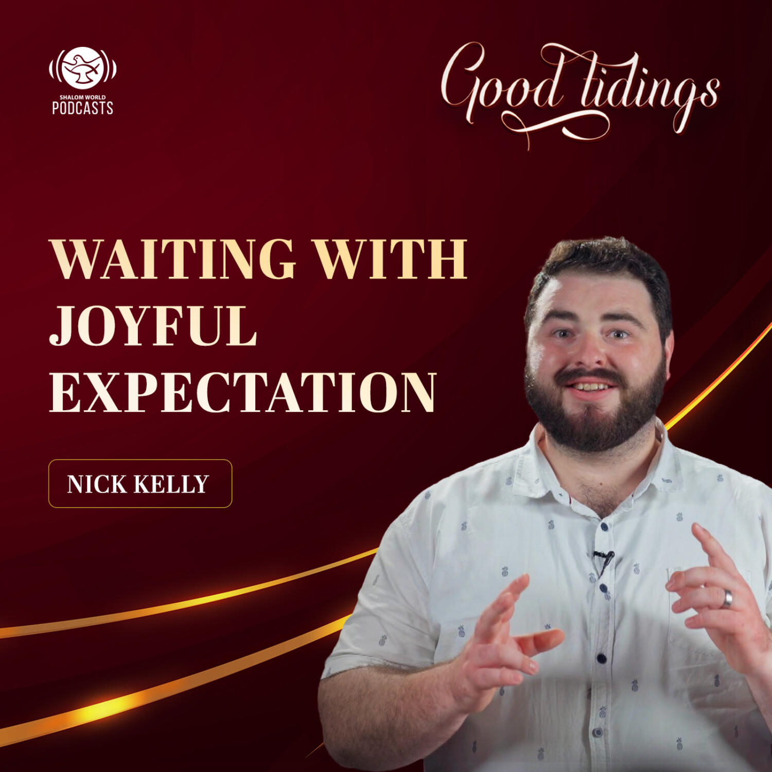 Good Tidings | EP 09 - Waiting with Joyful Expectation | Nick Kelly episode artwork