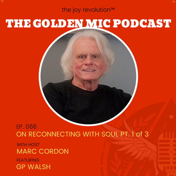 On Reconnecting with the Soul Pt. 1 of 3 w/ GP Walsh artwork