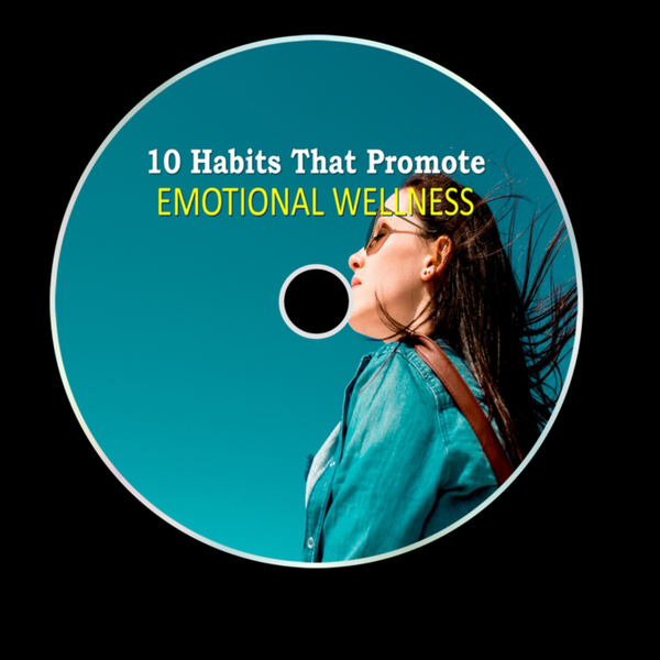 10 Habits That Promote Emotional Wellness: Part 2 artwork