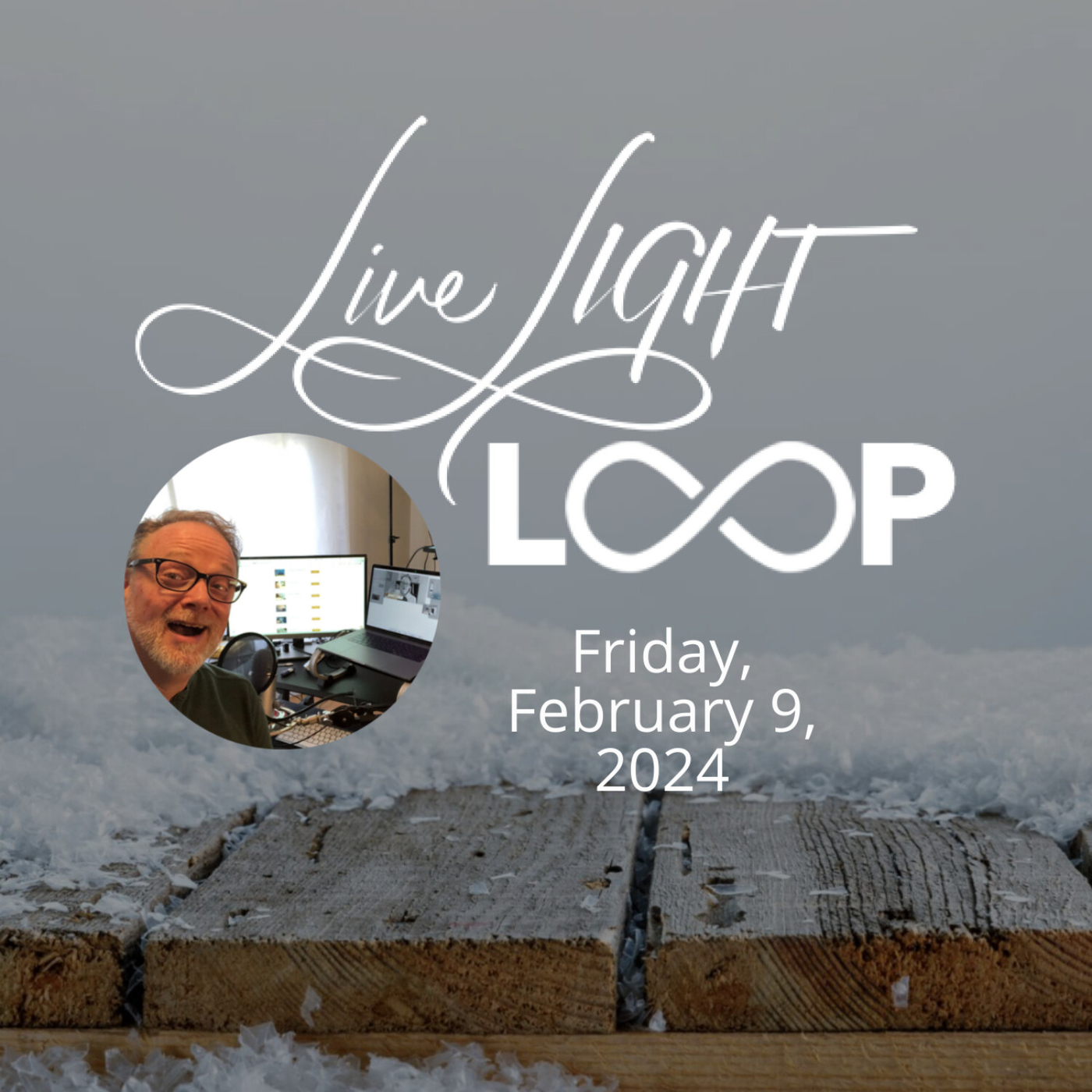 Live LIGHT Loop for Friday, February 9, 2024