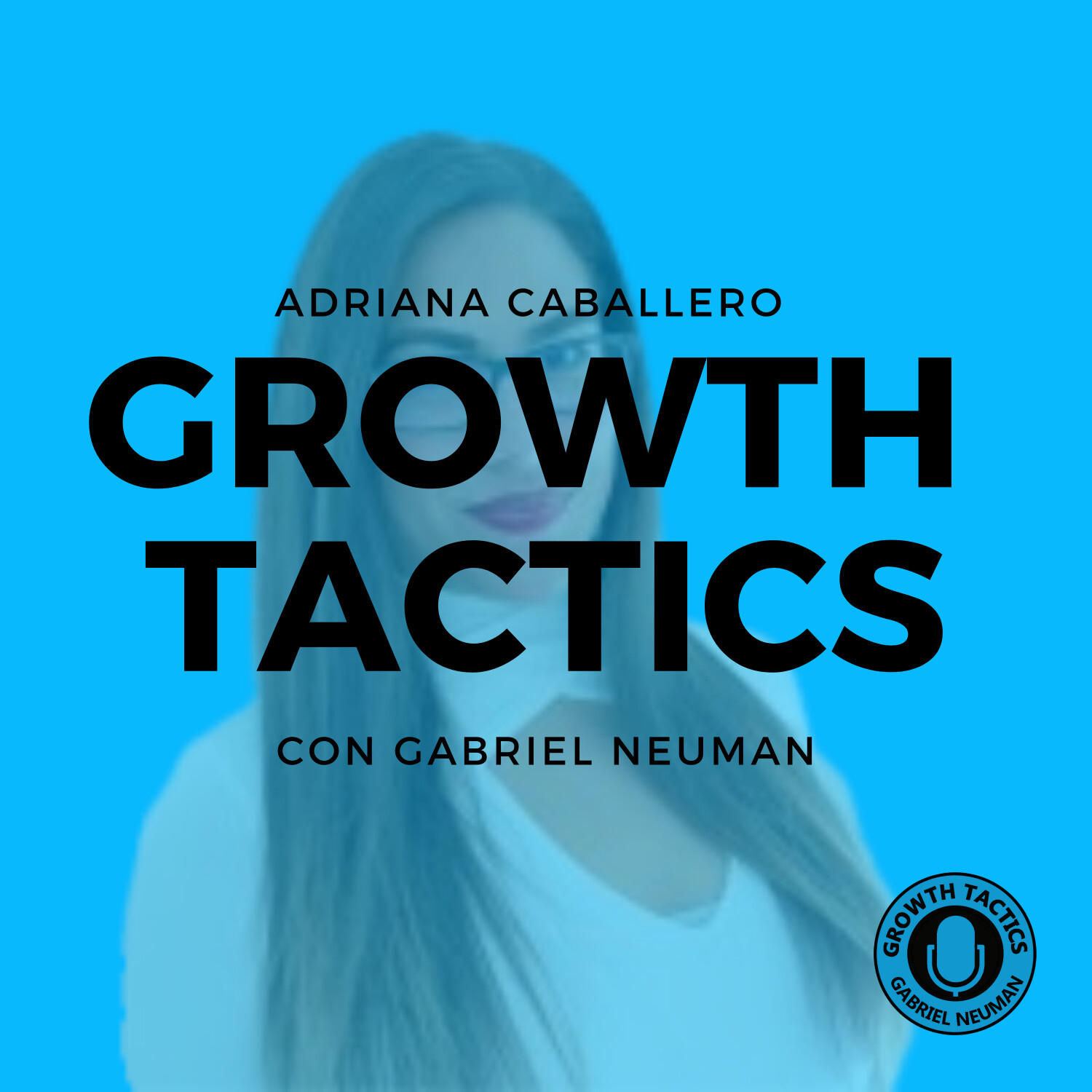 Growth Tactics con Gabriel Neuman