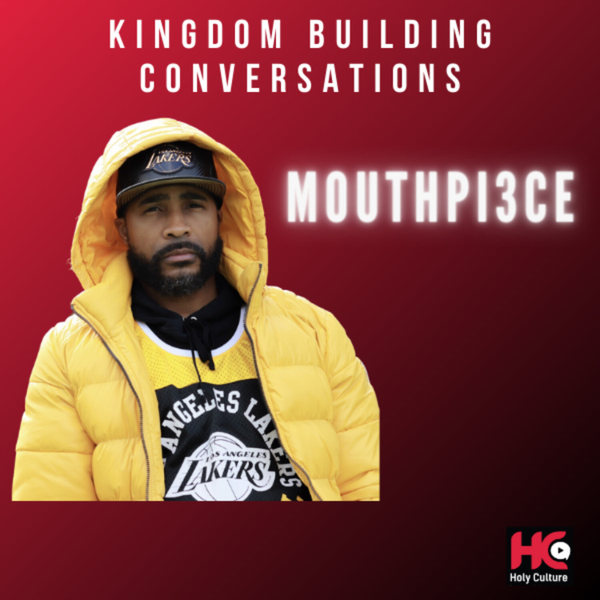 534: Kingdom Building Conversations - Mouthpi3ce's  artwork